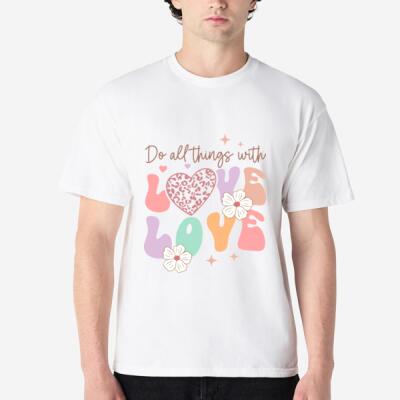Do All Things with Love – Inspirational Graphic T-Shirt Thumbnail