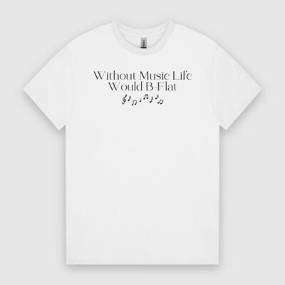 Without Music Life Would B-Flat Tee Thumbnail